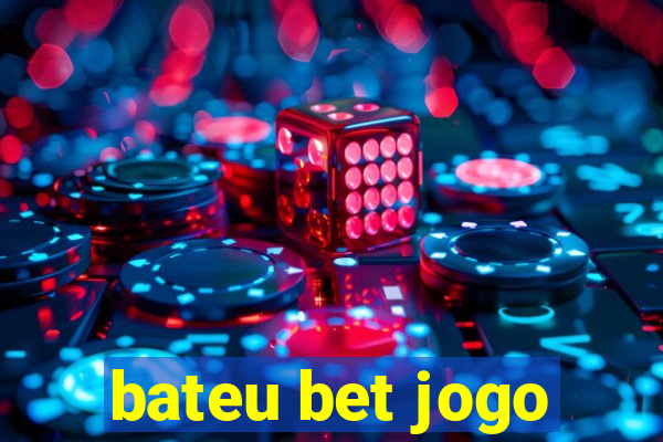 bateu bet jogo